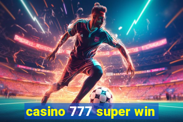 casino 777 super win