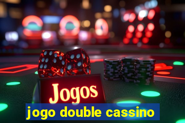 jogo double cassino