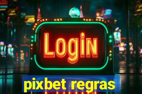 pixbet regras