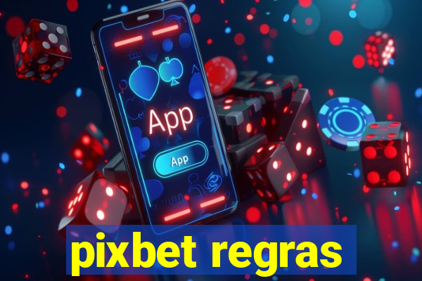 pixbet regras