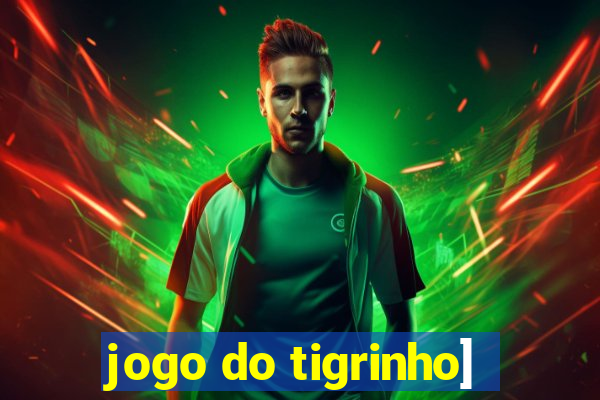 jogo do tigrinho]