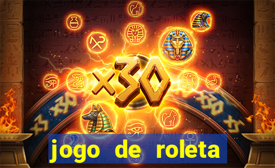 jogo de roleta para ganhar dinheiro