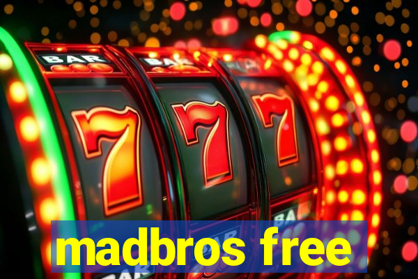 madbros free