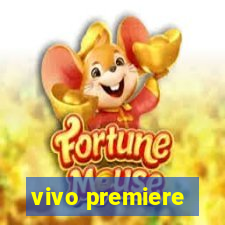 vivo premiere