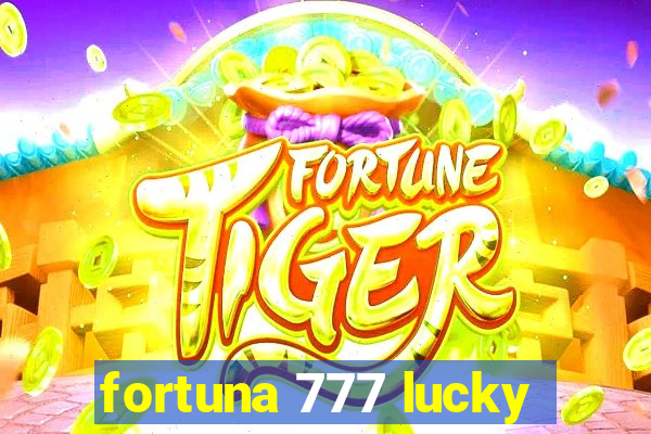 fortuna 777 lucky