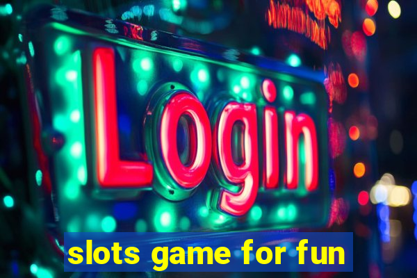 slots game for fun