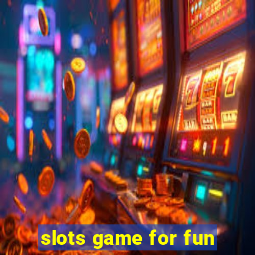 slots game for fun