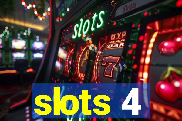 slots 4