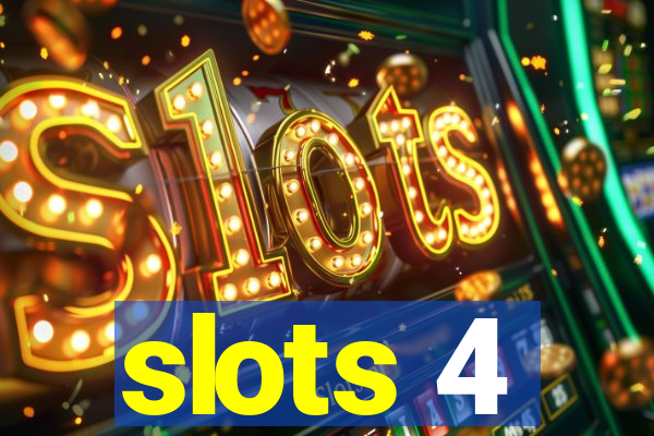 slots 4