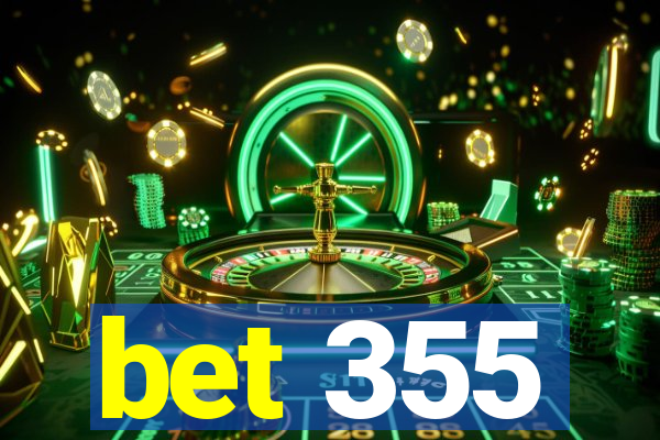 bet 355