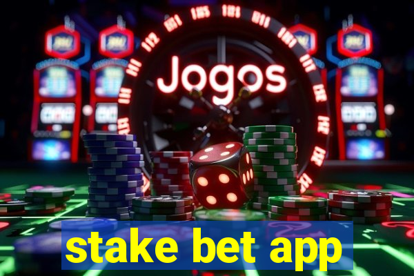 stake bet app