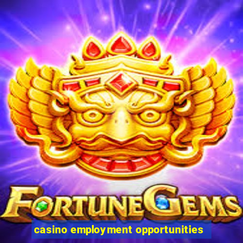 casino employment opportunities