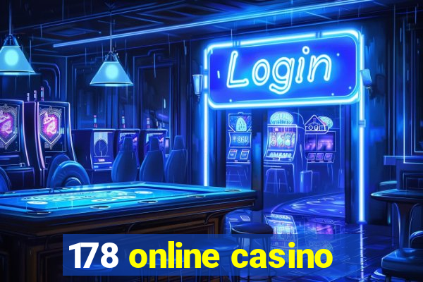 178 online casino