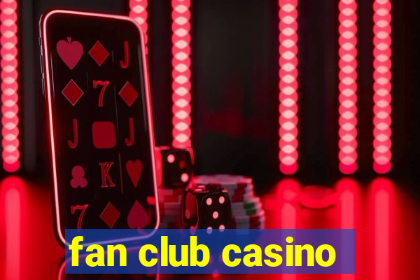 fan club casino