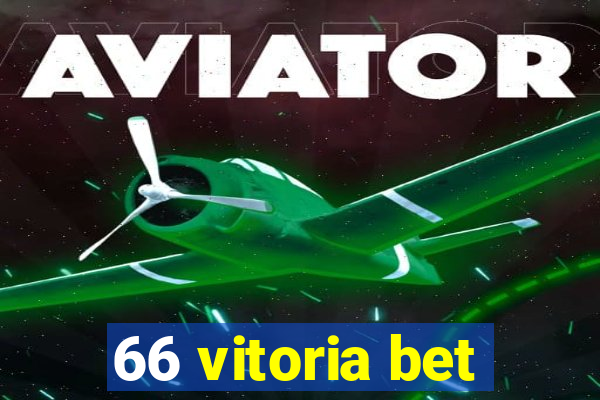 66 vitoria bet