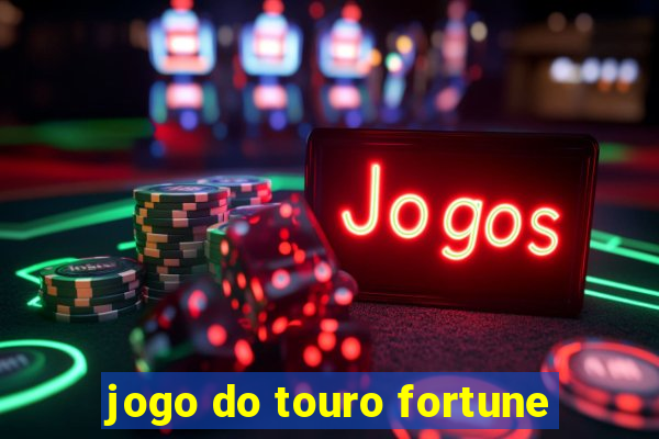 jogo do touro fortune