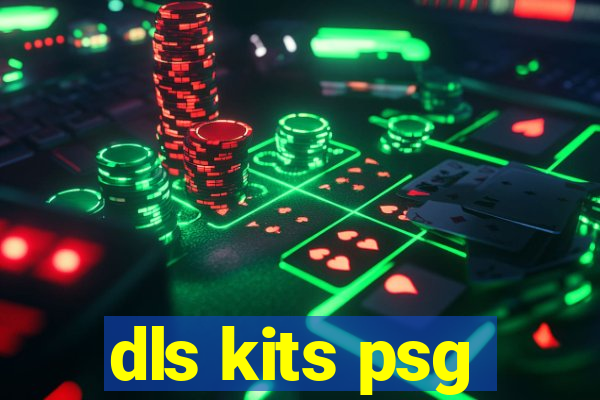 dls kits psg