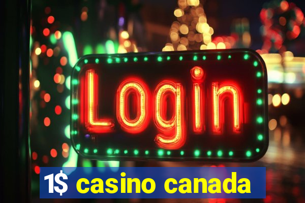 1$ casino canada