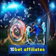 10bet affiliates