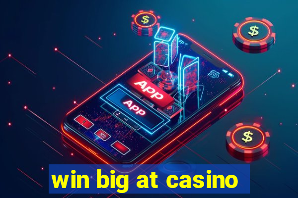 win big at casino