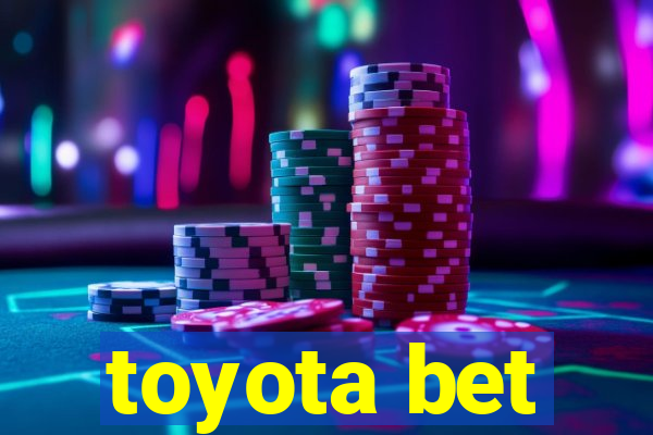 toyota bet