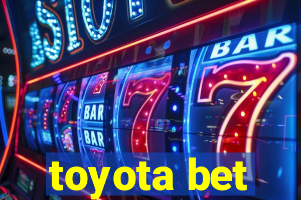 toyota bet