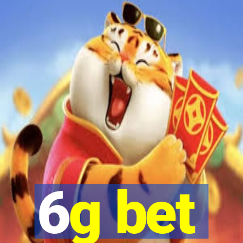 6g bet