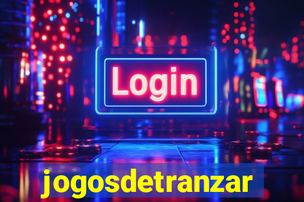 jogosdetranzar