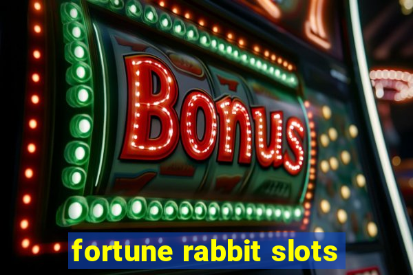 fortune rabbit slots