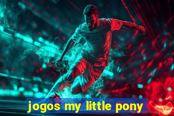 jogos my little pony