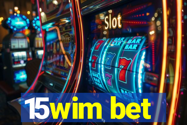 15wim bet