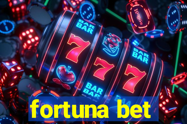 fortuna bet