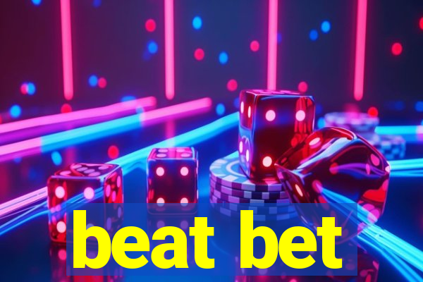 beat bet