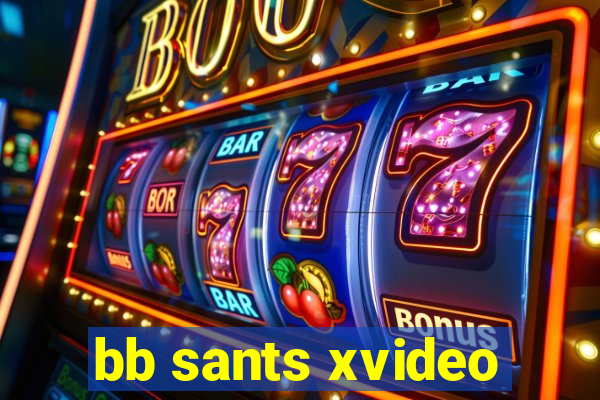 bb sants xvideo