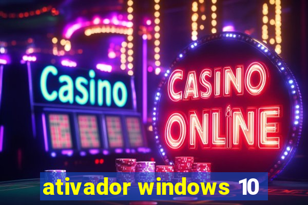 ativador windows 10