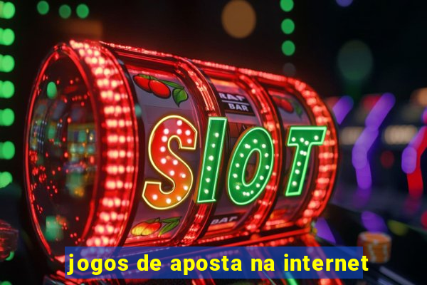 jogos de aposta na internet