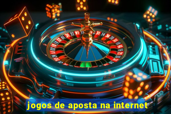 jogos de aposta na internet