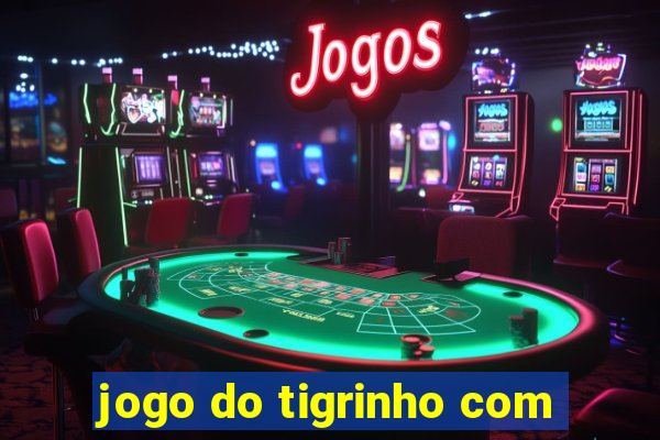 jogo do tigrinho com