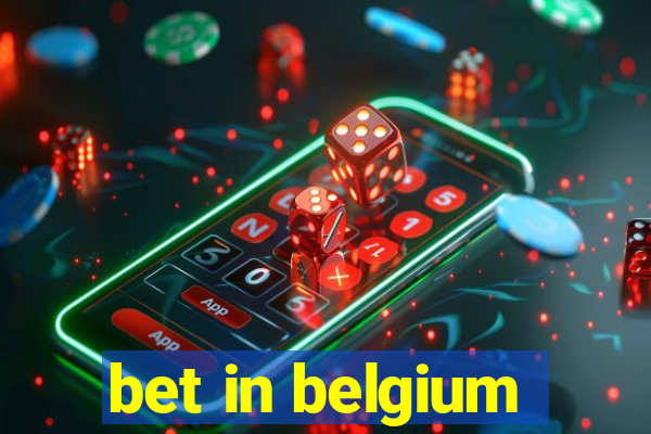 bet in belgium