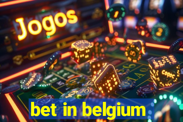 bet in belgium