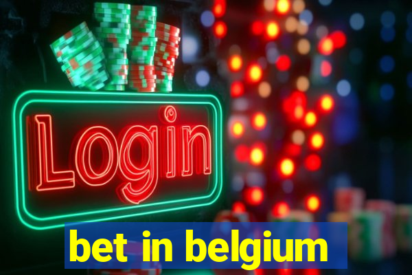 bet in belgium