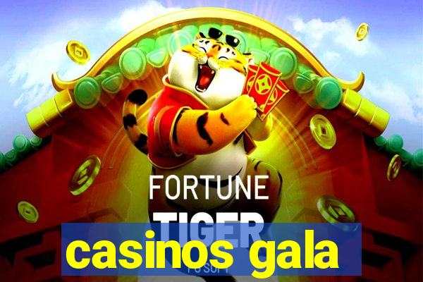 casinos gala