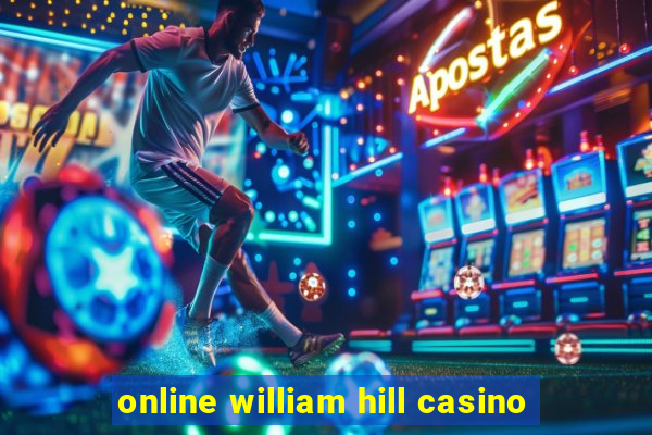 online william hill casino