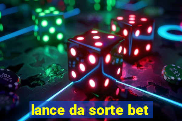 lance da sorte bet