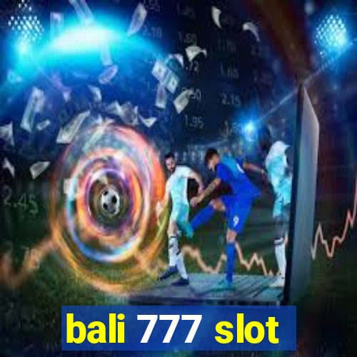 bali 777 slot