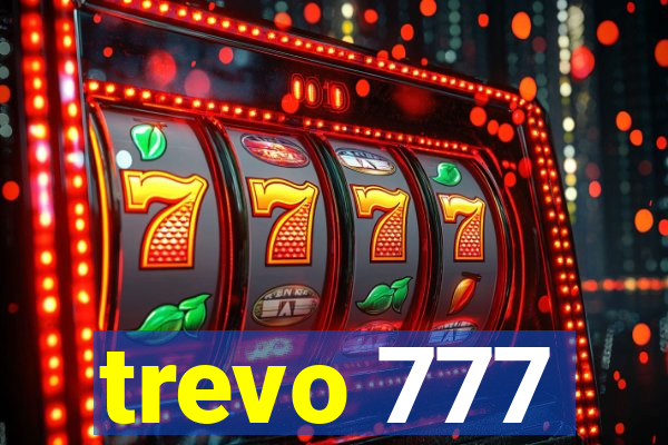 trevo 777