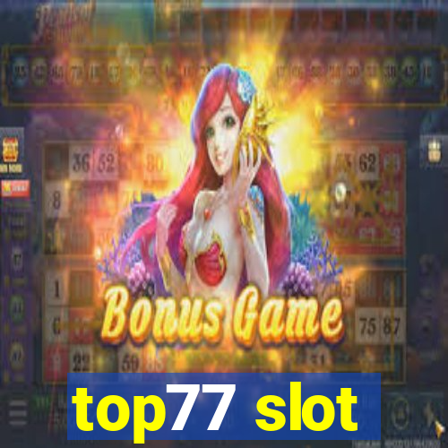 top77 slot