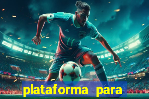 plataforma para jogar e ganhar dinheiro