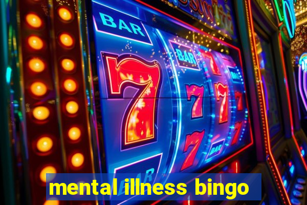 mental illness bingo