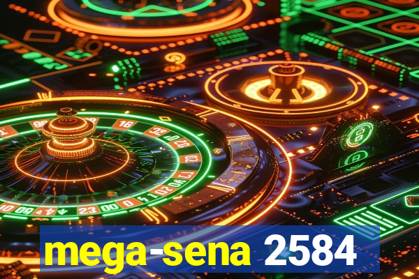 mega-sena 2584